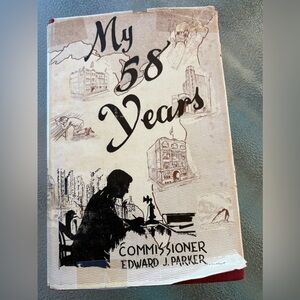 Book. My 58 Years. Edward Parker. Signed. Dust jacket.